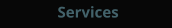 Services